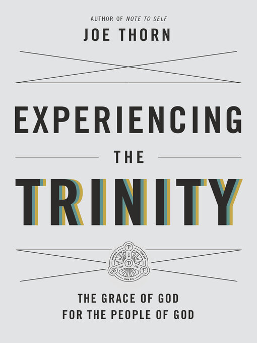 Title details for Experiencing the Trinity by Joe Thorn - Available